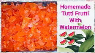 Tutti frutti recipe||Bakery style Tutti frutti with watermelon|టూటీ ఫ్రూటీ పుచ్చకాయతో