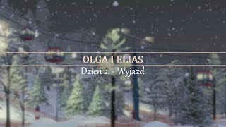 Olga i Elias dzień 2 - Wyjazd