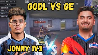 JONNY 1V3 GE😱 GODL VS GE🔥GODLIKE BACK TO BACK SQUAD VIPE🔥 #jonathanvsmavi #godlike #globalesports