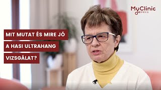 Mit mutat és mire jó az hasi ultrahang vizsgálat - Dr. Dérczy Katalin, MyClinic