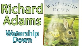 Watership Down & Richard Adams | Rabbit Novel