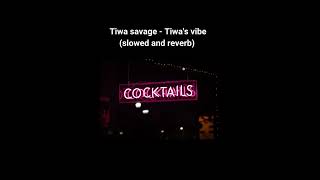 Tiwa savage  - Tiwa's Vibe (slowed and reverb)