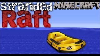 minecRAFT!! | Stranded Raft #1