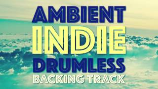 Ambient Indie Drumless Backing Track