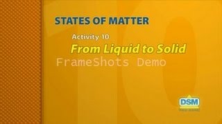 States of Matter - Activity 10: From Liquid to Solid