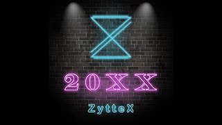 ZytteX - 20XX (Original Mix)