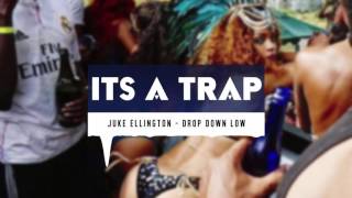 Juke Ellington - Drop Down Low