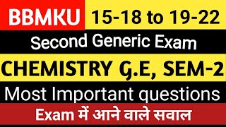 Semester-2 ।Chemistry generic। Most Important questions Session 15-18 se 19-22 bbmku#BBMKU