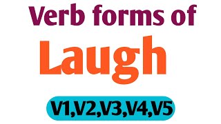 Verb forms of Laugh || verb forms in V1,V2,V3,V4,V5 || Verb forms By arvind classes  v1 v2 v3 v4 v5