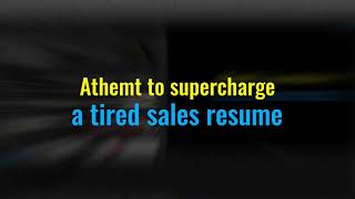 Athemt to supercharge a sales resume-(extended version)