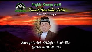 Para Pecinta Qur'an Berduka | KH.Jejen Syukrillah Qori Internasional Kebanggaan Indonesia