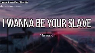 Måneskin - I WANNA BE YOUR SLAVE (Lyrics)