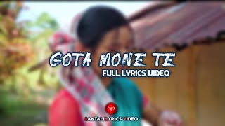 Gota Mone Te | New Santali Video 2022 | Santali Lyrics Video