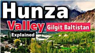 Hunza valley in Gilgit Baltistan Explained in Urdu | InsightfulLensTv