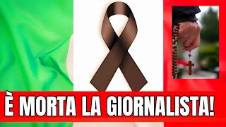 È APPENA MORTA LA FAMOSA GIORNALISTA ITALIANA! - ITALIA SOTTO SHOCK...