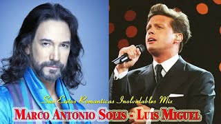 LUIS MIGUEL Y MARCO ANTONIO SOLÍS TODOS SUS CANCIONES INOLVIDABLES (30 SUPER ÉXITOS DE COLECCIÓN)