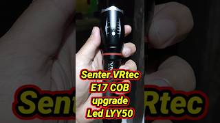 Tes senter VRtec E17 COB upgrade led LYY50