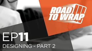 ARLON - Road to Wrap   Designing   Part 2   Ep  11