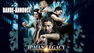 IP MAN LEGACY | Bande-annonce (VF)