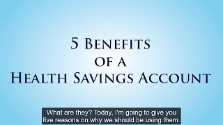 Five Benefits of a Health Savings Account