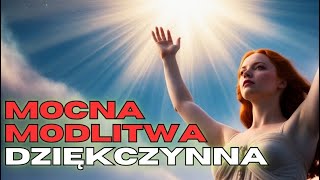 MOCNA MODLITWA DZIĘKCZYNNA: Podziękuj Bogu za BŁOGOSŁAWIEŃSTWA w Swoim Życiu 🙏