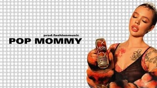 INSTASAMKA - POP MOMMY (prod. fashionmusic)