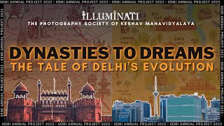 DYNASTIES TO DREAMS: The Tale of Delhi’s Evolution