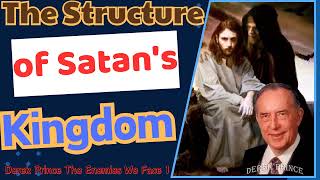 The Structure of Satan's Kingdom - Derek Prince The Enemies We Face 1