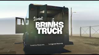 Ssaint - Brinks Truck (Official Audio)