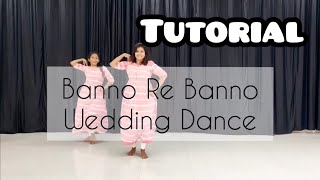 Banno Re Banno Tutorial Dance // EASY step by step // Dance for bride Mother, friends & Bridesmaids