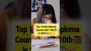 Top 10 Best Diploma Courses after 10th in 2025 | #shorts #viralvideo #diplomacourses