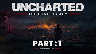 Uncharted The Lost Legacy [PS5] : Part 1 (Insurgency & Infiltration)