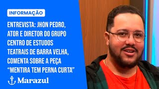 Entrevista: Jhon Pedro, Ator e Diretor, comenta sobre a peça “Mentira tem perna curta”