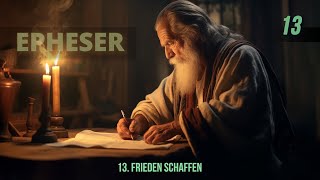 13 - Frieden schaffen | Epheser