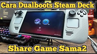 Cara Buat Dual Boots Steam Deck + Shared Storage SSD & SD Card Satu Sama Lain!