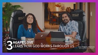 Agape Love | Session Three - How God works through us