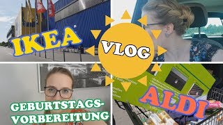 IKEA & ALDI SHOPPING | GEBURTSTAGSVORBEREITUNGEN | DaniLu | VLOG #8