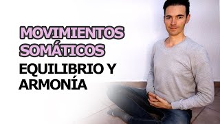 MOVIMIENTOS SOMÁTICOS, ejemplos | EJERCICIOS para el equilibrio y armonía| JAUME ROCA