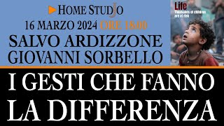 I GESTI CHE FANNO LA DIFFERENZA. Con Salvo Ardizzone e Giovanni Sorbello