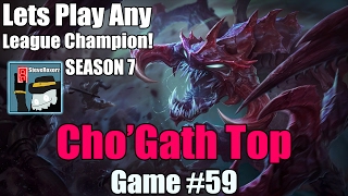 LPALC! [#59] Season 7 - Cho'Gath Top