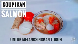 RESEP SOP KEPALA IKAN SALMON