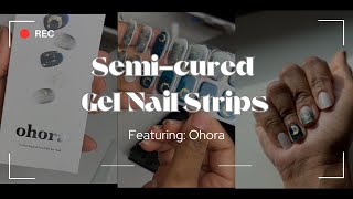 Using @ohora_usa semi-cured gel nail strips! | #nailstyle #nailart