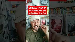 GERDAU PAGARA DIVIDENDOS EM AGOSTO #shortsvideo