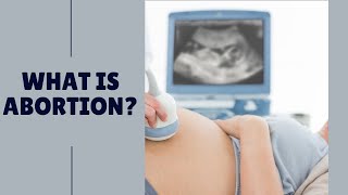 What is Abortion?