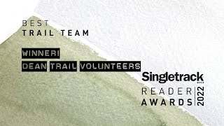 Singletrack Reader Awards - Best Trail Team Winner: Dean Trail Volunteers