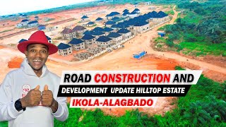 Road Construction Update at Hilltop Estate Ikola Alagbado Lagos