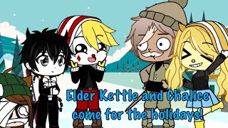 Elder Kettle and Chalice are coming for the holidays and guess what... (check description)