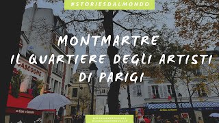 Montmartre: il quartiere degli artisti nel cuore di Parigi