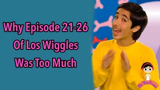 Why Episode 21-26 Of Los Wiggles Was Too Much