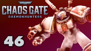 Can We Stun a Helbrute? - Warhammer 40K Chaos Gate Daemonhunters Let's Play Part 46